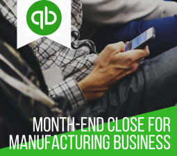 month-end close for manufacturing business